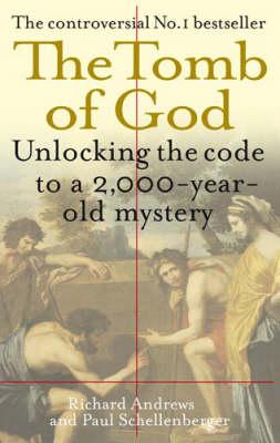 The Tomb of God: Unlocking the Code to a 2000-Year-Old Mystery