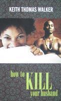 How to Kill Your Husband