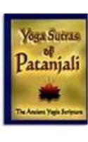  YOGA SUTRAS OF PATANJALI: The Ancient Yogic Scripture 