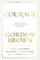 Courage: Portraits of Bravery in the Service of Great Causes