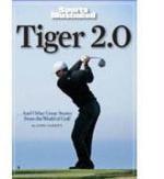 Tiger 2.0: ...and Other Great Stories from the World of Golf