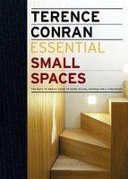 Essential Small Spaces: The Back to Basics Guides to Home Design, Decoration, & Furnishing