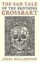 THE SAD TALE OF THE BROTHERS GROSSBART 01 Edition