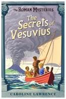The Secrets of Vesuvius (The Roman Mysteries) New Ed Edition