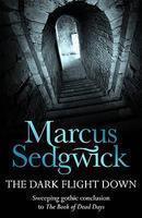 The Dark Flight Down (Book of Dead Days) 01 Edition