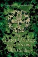 The Giant Under the Snow New Ed Edition