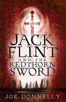 JACK FLINT AND THE REDTHORN SWORD (JACK FLINT TRILOGY 1) paperback / softback Edition