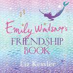 Emily Windsnap\'s Friendship Book