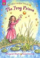 FIRST FAIRY TALES: THE FROG PRINCE