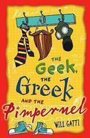 Geek, the Greek and the Pimpernel Paperback original Edition