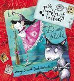 THE RUMBLEWICK LETTERS: MY UNWILLING WITCH