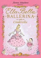 Ella Bella Ballerina and Cinderella