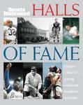 SPORTS ILLUSTRATED: HALLS OF FAME 1st Edition, 1st Printing Edition