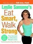 LESLIE SANSONE'S EAT SMART, WALK STRONG