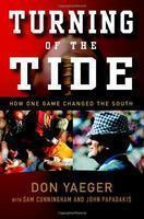 Turning of the Tide: How One Game Changed the South 1ST Edition