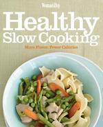 Woman\'s Day Healthy Slow Cooking: More Flavor, Fewer Calories