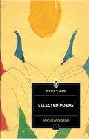 SELECTED POEMS - MICHELANGELO