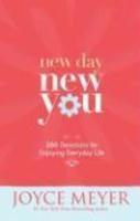 New Day, New You: 366 Devotions for Enjoying Everyday Life First  Edition