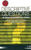 Descriptive Questions in Library and Information Science: For Net (Ugc), Set, Slet, and Other Competitive Examinations (Fourth Edition)