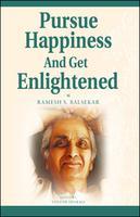 Pursue Happiness And Get Enlightened First Edition