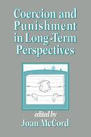 Coercion and Punishment in Long-Term Perspectives New Ed Edition