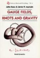 Gauge Fields, Knots and Gravity