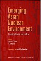 Emerging Asian Nuclear Environment: Implecations for India