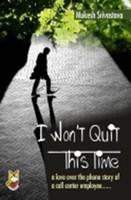 I Won't Quit this Time