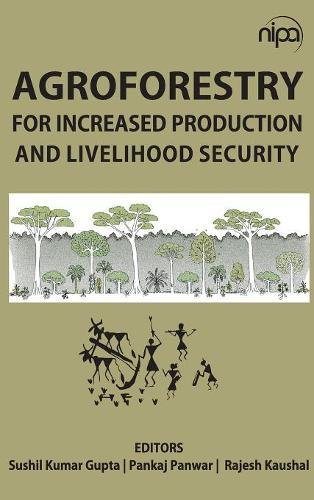Agroforestry for Increased Production and Livelihood Security