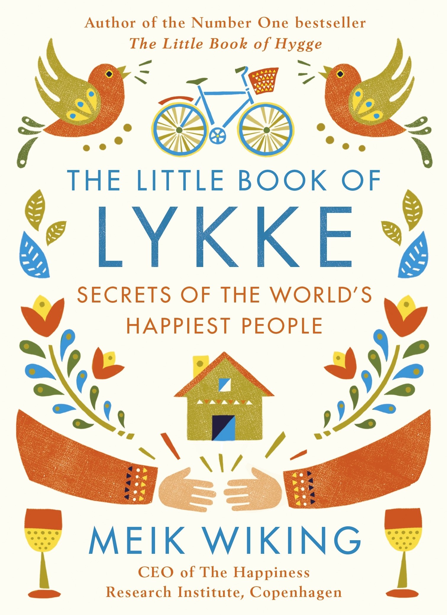 The Little Book of Lykke The Danish Search for the World's Happiest People