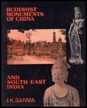 Buddhist Monuments of China and South East India
