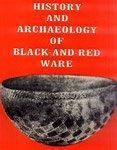 History and Archaeology of Black and Red Ware