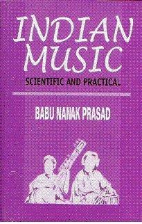 Indian Music: Scientific and Practical