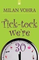 Tick-Tock, We're 30