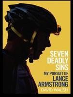 Seven Deadly Sins: My Pursuit of Lance Armstrong