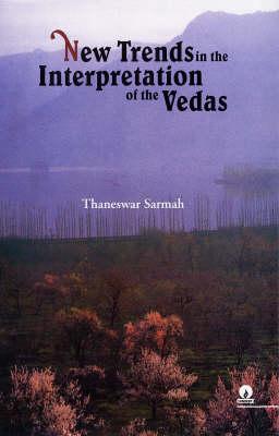 New Trends in the Interpretation of the Vedas