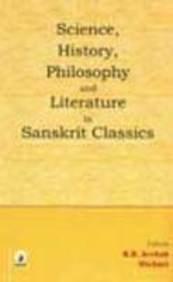 Science, History, Philosophy and Literature in Sanskrit Classics