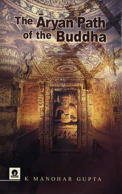 The Aryan Path of the Buddha