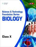 Science & Technology Foundation Series: Biology For Class X 1st Edition