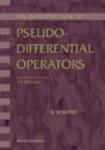 Introduction to Pseudo-Differential Operators, an (2nd Edition) 2nd  Edition