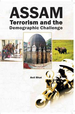 Assam Terrorism and the Demographic Challenge