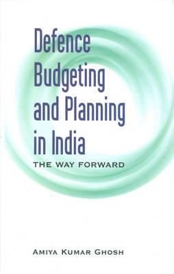 Defence Budgeting and Planning in India