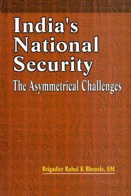 India's National Security: The Asymmetrical Challenges