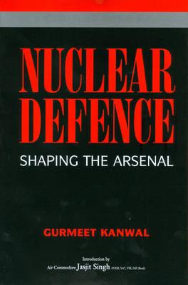 Nuclear Defence: Shaping the Arsenal