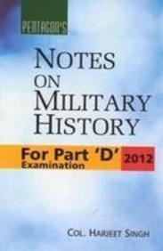 Pentagon\'s Notes on Military History For Part \'D\' Examination 2012