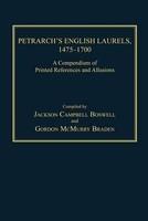 Petrarch's English Laurels, 1475-1700: a Compendium of Printed References and Allusions