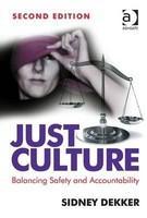 Just Culture: Balancing Safety and Accountability 2 ed Edition