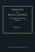 Theology in a Social Context: Sociological Theology