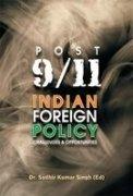 Post 9/11 Indian Foreign Policy: Challenges and Opportunities