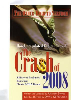 The Crash of 2008: How Unregulated Capital Caused it